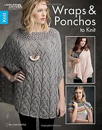 Leisure Arts 7114 Wraps & Ponchos to Knit